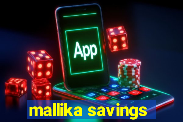 mallika savings