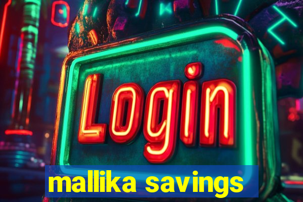 mallika savings