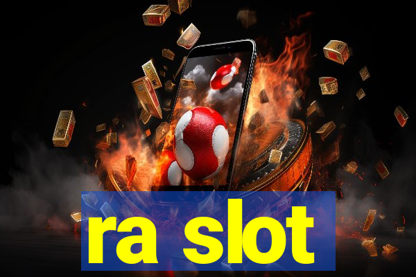 ra slot