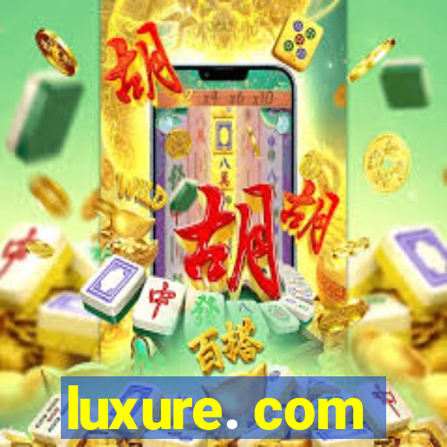 luxure. com