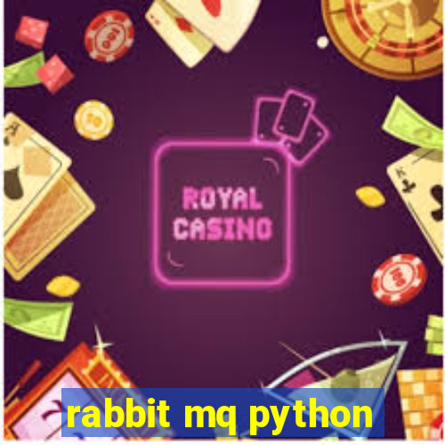 rabbit mq python