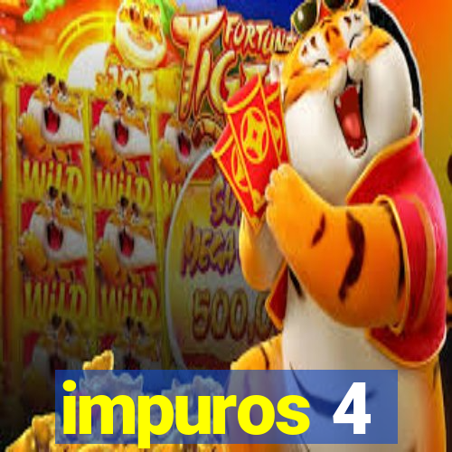 impuros 4