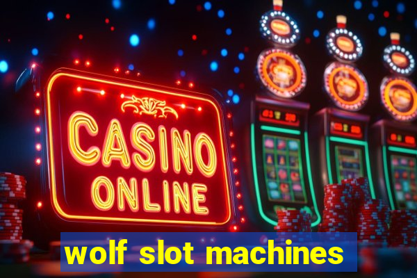 wolf slot machines