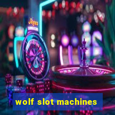 wolf slot machines