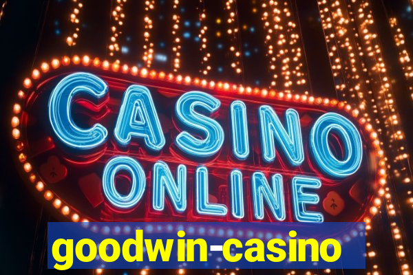 goodwin-casino