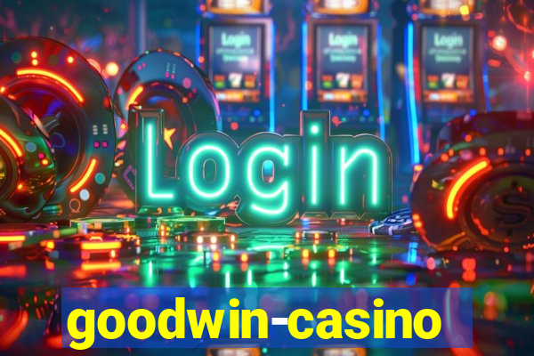 goodwin-casino