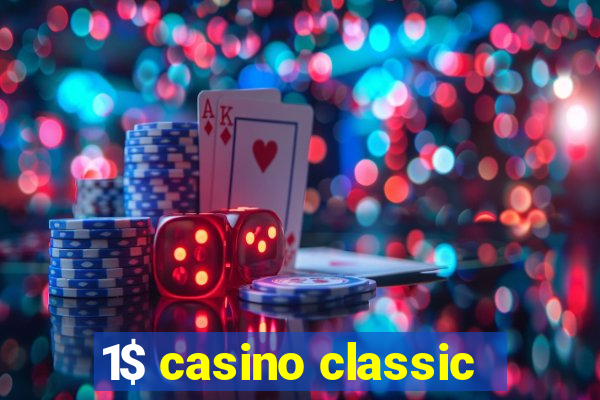 1$ casino classic