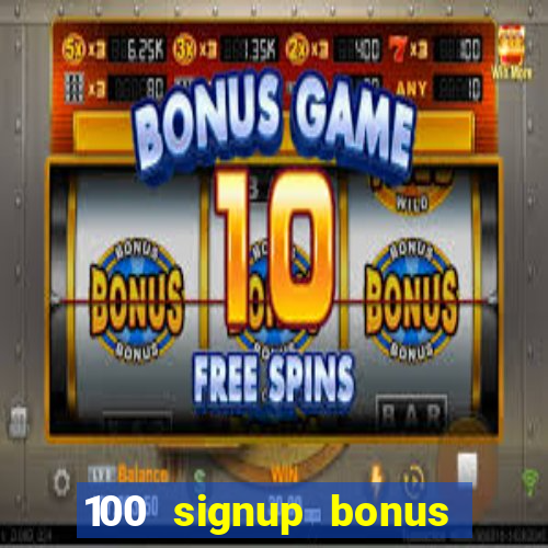 100 signup bonus casino india