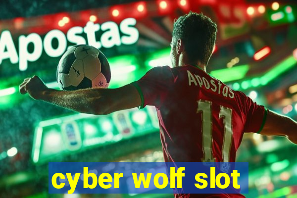 cyber wolf slot