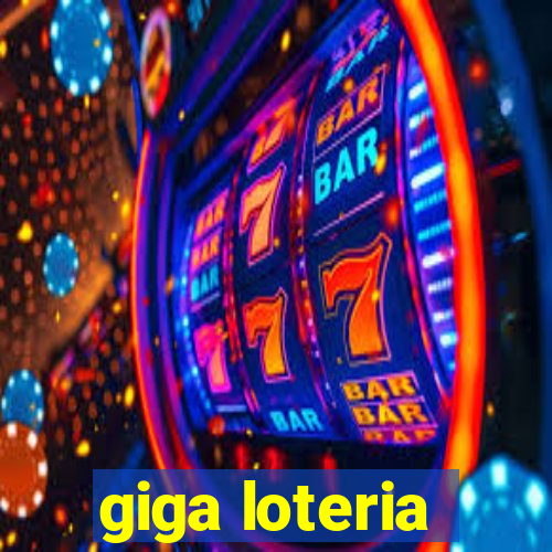 giga loteria