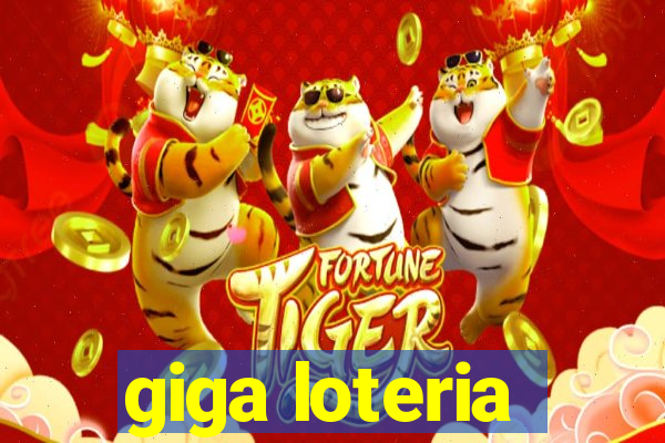 giga loteria