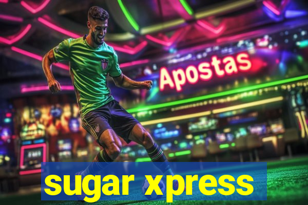 sugar xpress