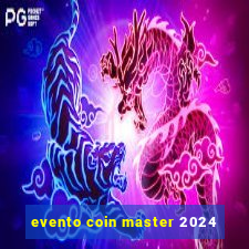 evento coin master 2024