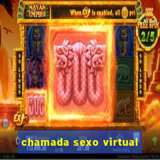 chamada sexo virtual