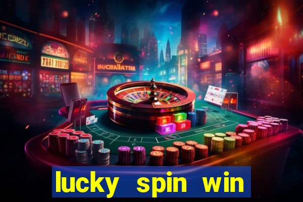 lucky spin win real money gcash