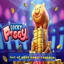 list of west coast rappers