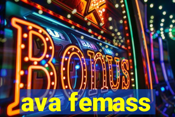 ava femass