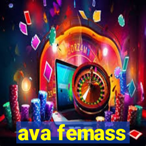 ava femass