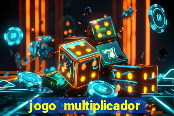 jogo multiplicador de dinheiro