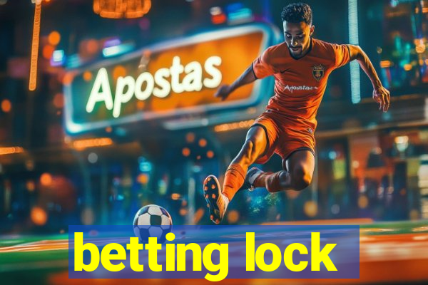 betting lock