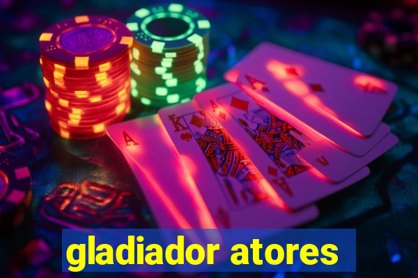 gladiador atores