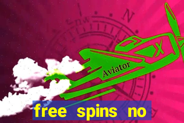 free spins no deposit slots