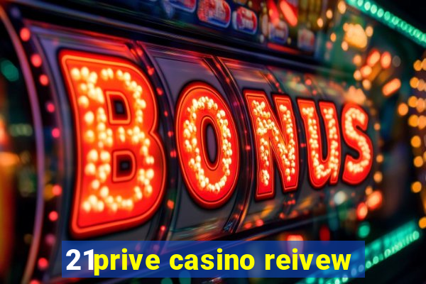 21prive casino reivew