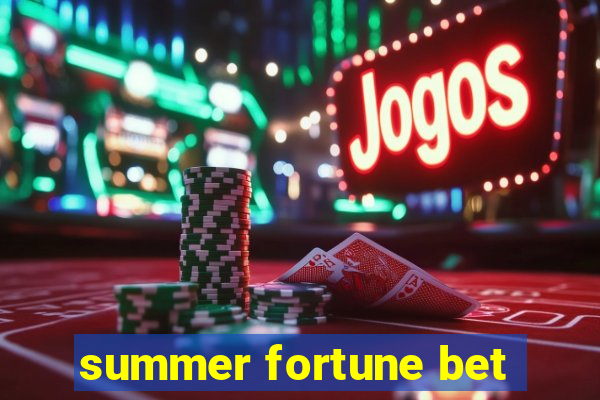 summer fortune bet