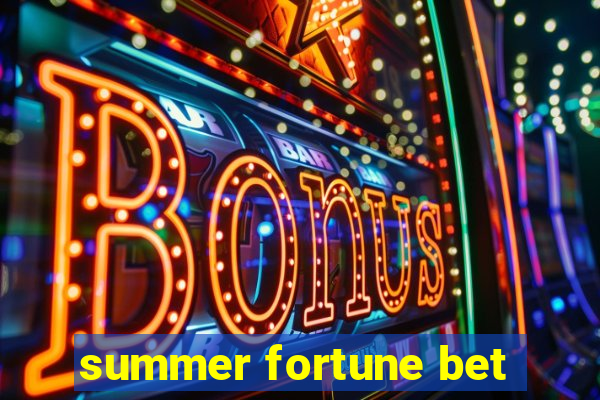 summer fortune bet