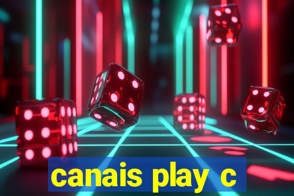 canais play c