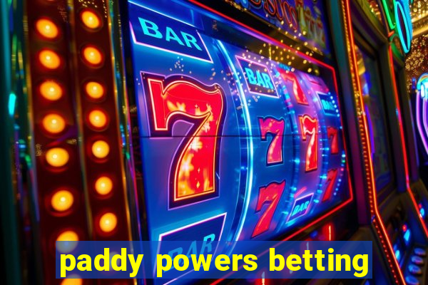 paddy powers betting