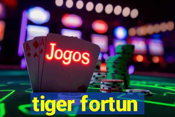 tiger fortun