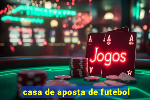 casa de aposta de futebol