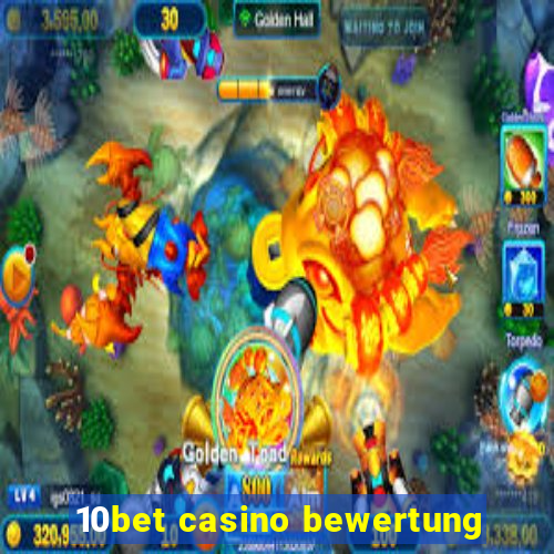 10bet casino bewertung