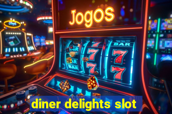 diner delights slot