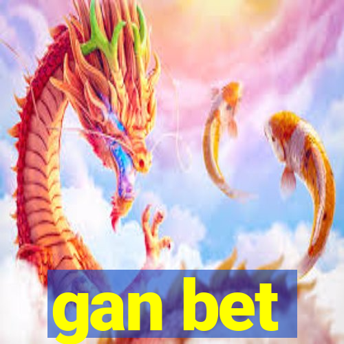 gan bet