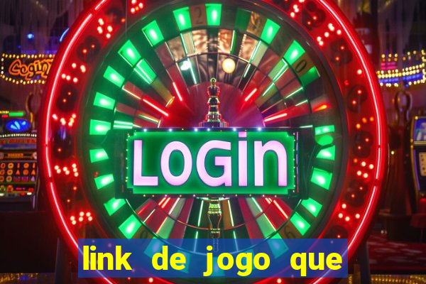 link de jogo que ganha dinheiro