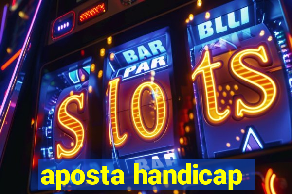 aposta handicap