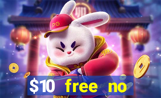 $10 free no deposit casino bonus