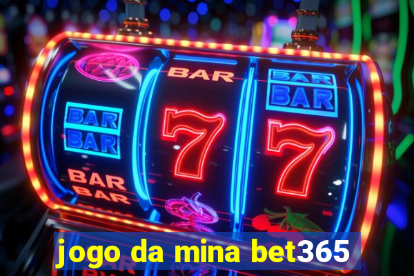 jogo da mina bet365