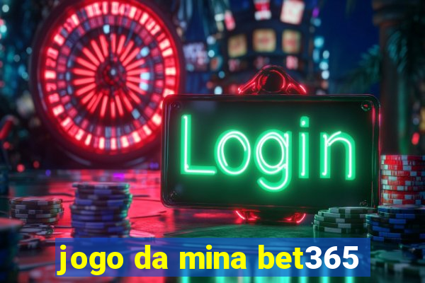 jogo da mina bet365