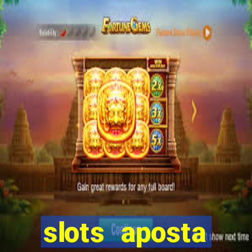 slots aposta m铆nima 1 centavo