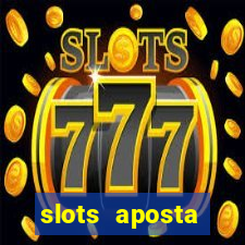 slots aposta m铆nima 1 centavo