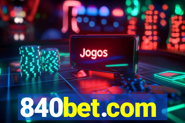 840bet.com