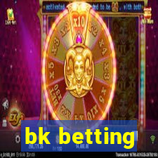 bk betting