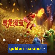 golden casino - slots games