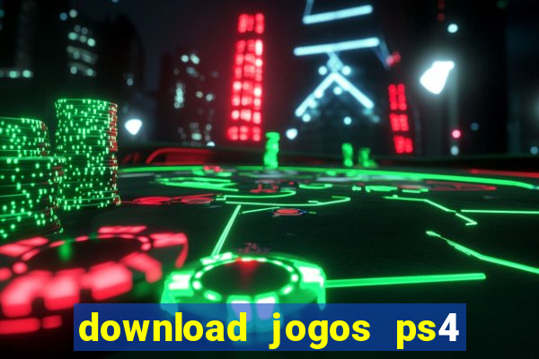 download jogos ps4 pkg pt br