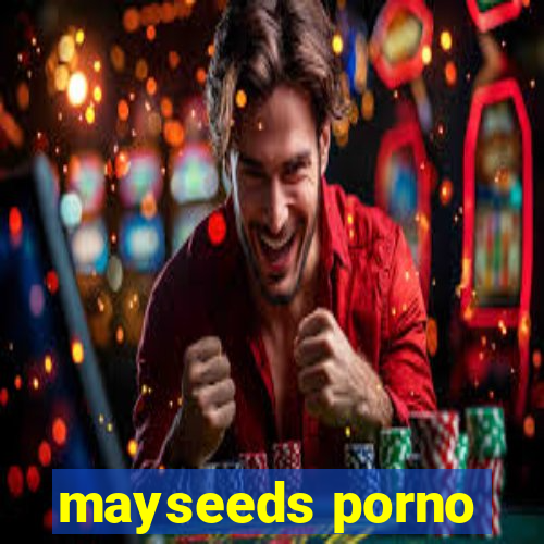 mayseeds porno