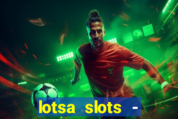 lotsa slots - jogos de cassino