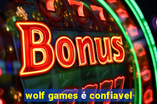 wolf games é confiavel